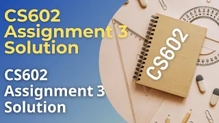 CS602 Assignment No. 3 Question 2 Fall 2021 100% Correct Complete Solution By Mustakbil Corner