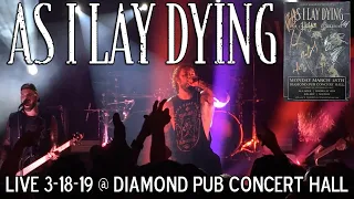 AS I LAY DYING Live @ Diamond Pub Concert Hall FULL CONCERT 3-18-19 Louisville KY