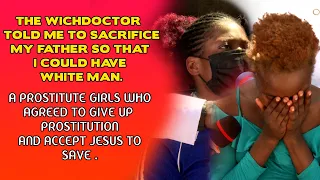 A PROSTITUTE GIRL WHO AGREED TO GIVE UP PROSTITUTION AND ACCEPT JESUS TO SAVE.