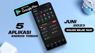 5 Aplikasi Android Terbaik Super Canggih & Unik - Best Android Apps Juni 2023