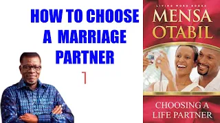 HOW TO CHOOSE A MARRIAGE PARTNER -1 || Pastor Mensa Otabil #marriage #relationship #marraigeadvice