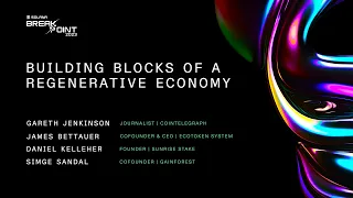 Breakpoint 2023: Building Blocks of a Regenerative Economy