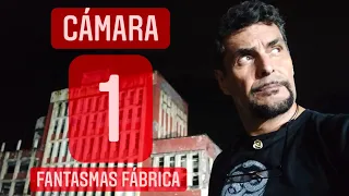 Los FANTASMAS de la FÁBRICA ABANDONADA. Cámara 1.