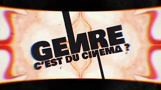 GENRE C'EST DU CINÉMA ? (2018)