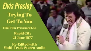 Elvis Presley - Trying To Get To You - Rapid City,  21 June 1977 - Re-edited with RCA/Sony audio