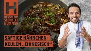 Schnelles Saftige Hähnchenkeulen auf chinesische Art Rezept von Steffen Henssler