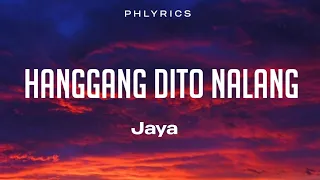 Jaya - Hanggang Dito Na Lang (Lyrics)