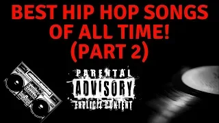 My favourite HIP HOP SONGS OF ALL TIME (PART 2)