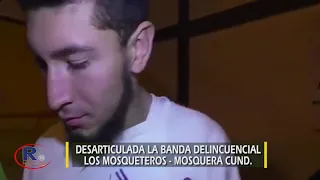 Desarticulada la banda de "LOS MOSQUETEROS" en Mosquera, Cundinamarca