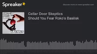 #99: Should You Fear Roko’s Basilisk?