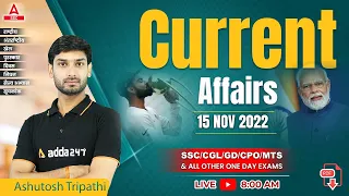 15 November Current Affairs 2022 | Daily Current Affairs 2022 | News Analysis by Ashutosh Tripathi