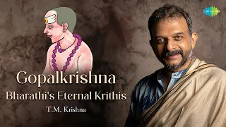 Gopalkrishna Bharathi's Eternal Krithis | T.M. Krishna | Sharanagatha | Idhuthano | Carnatic Songs