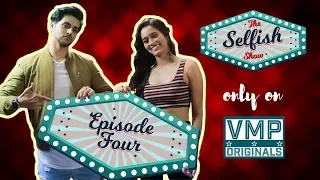 EP 04 | Shakti Arora & Neha Saxena | The Selfish Show