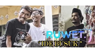 RUWET TV " IDE BUSUK "