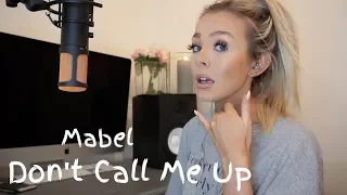 Mabel - Don't Call Me Up