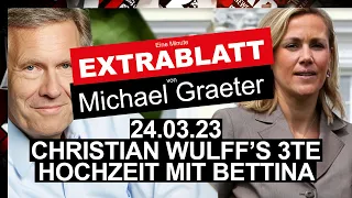 EXTRABLATT - Vierte Ausgabe: Christian Wulff dritte Hochzeit mit Bettina