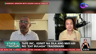 TAPE Inc., iginiit na sila ang may-ari ng "Eat Bulaga" trademark | SONA