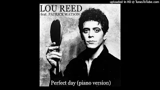 LOU REED (feat. PATRICK WATSON) Perfect day (piano version)  (DoM mashup)