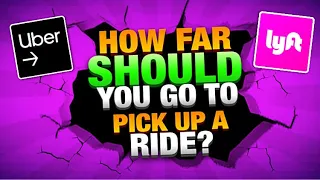 Lyft & Uber Drivers: How Far Should You Go To Pick Up A Ride?