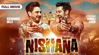 Nishana | ਨਿਸ਼ਾਨਾ | New Punjabi Movie 2023 | Kulwinder Billa | Tanroj Singh | Saanvi D | Bhawna S