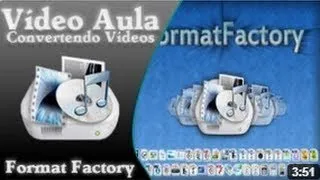 Vídeo Aula - Convertendo Videos - Format Factory