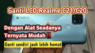 Cara Ganti LCD Realme C21/C20 Tanpa Blower || Untuk Pemula