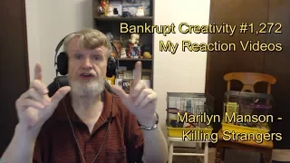 Marilyn Manson - Killing Strangers : Bankrupt Creativity #1,272 My Reaction Videos