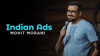 Indian Ads | Stand up comedy by Mohit Morani