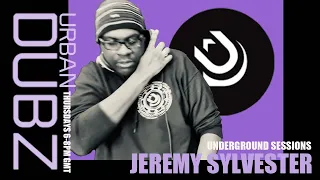 Jeremy Sylvester - Underground Sessions (12-05-2022)
