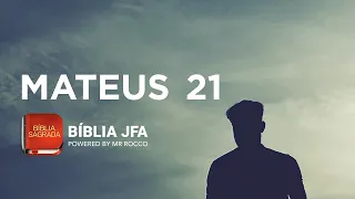 MATEUS 21 - Bíblia JFA Offline