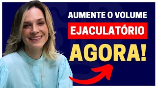 CINCO FORMAS EFICAZES DE AUMENTAR O VOLUME EJACULATÓRIO | DICAS COMPROVADAS | DRA. SAMIRA POSSES