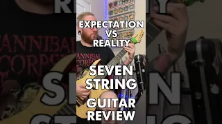 Guitar magazine reviews a 7 string: Expectation VS reality