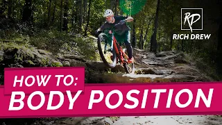 Proper MTB Body Position : Rich Drew The Ride Series