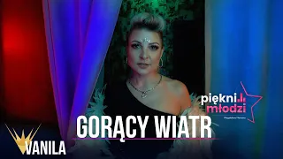 PIĘKNI I MŁODZI Magdalena Narożna - Gorący Wiatr (Eyo Eyo) (Oficjalny teledysk)