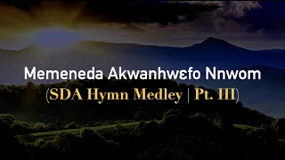 SDA Twi Hymnals (Medley Pt. III) | May 2021 | Lynessa D.