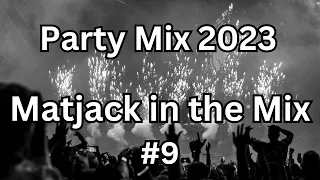 Matjack in the Mix #9 I CLUB MUSIC MIX 2023 🔥 -Mashups & Remixes of Popular Songs 2023 |