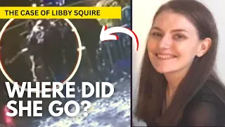 Missing after a night out | The case of Libby Squire | True Crime