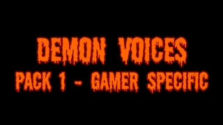 Demon Voice Pack Sound Effects - Gamer Specific - scary voices for fun