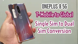 OnePlus 8 5G TMobile to Dual Sim | How to Convert OnePlus 8 IN2017 Tmobile to IN2015 Global Dual Sim