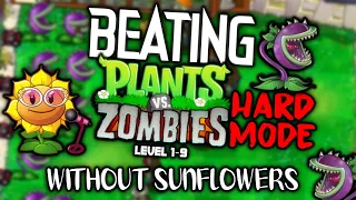 Beating Plants Vs Zombies: Hard Mode (Level 1-9) Without Sunflowers. | .. Or atleast trying to.