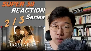 Super30 Reaction Series (2/3)Jugraafiya   Super 30 Hrithik Roshan Mrunal Thakur Udit Narayan Shreya