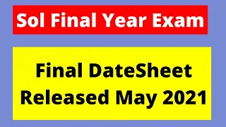 Sol Final Datesheet Released May 2021 || Final Year Datesheet released now || OBE May 2021