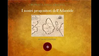 CRONACA DELL'AKASHA, I nostri progenitori dell'Atlantide. Rudolf Steiner. Kaleidoscope -.