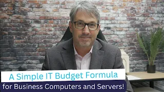 A Simple IT Budget Formula for Small Business Computers and Servers!