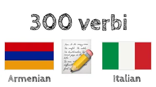 300 verbi + Lettura e ascolto: - Armeno + Italiano - (Madrelingua)