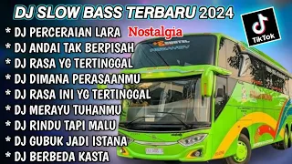 DJ SLOW FULL BASS TERBARU 2024 • PERCERAIAN LARA • ANDAI TAK BERPISAH // DJ TIKTOK TERBARU 2024 !!!