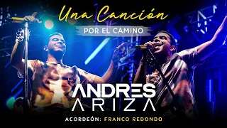 Una Canción Por El Camino - Andrés Ariza Villazón