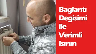 Eviniz Bu Bağlantı İle Daha Verimli Isınır! Bağlantı Şekli Değiştirerek Evinizi Gürül Gürül Isıtın!