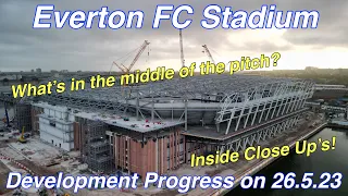 NEW Everton FC Stadium at Bramley Moore Dock Stadium Update Ep 80 (26.5.23)