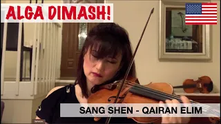 Dimash Dears - Sang Shen (США) - "Qairan Elim" / Кавер на скрипке